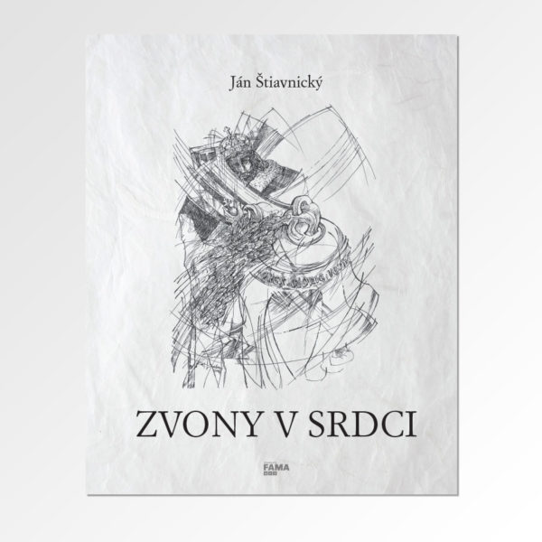 Ján Štiavnický: Zvony v srdci