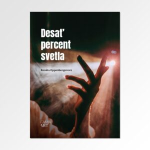 Renáta Oppenbergerová: Desať percent svetla